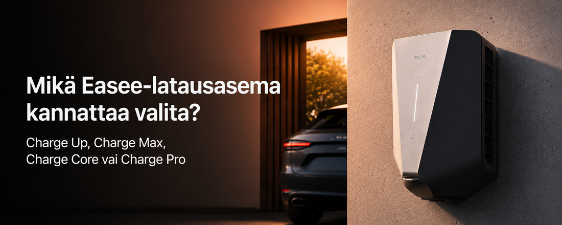 Mikä Easee-latausasema kannattaa valita? Charge Up, Charge Max, Charge Core vai Charge Pro?